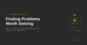 Finding Problems Worth Solving