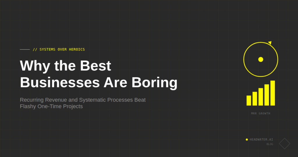 Why the Best Businesses Are Boring