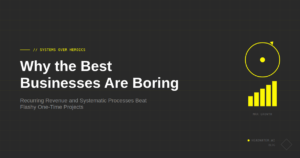 Why the Best Businesses Are Boring